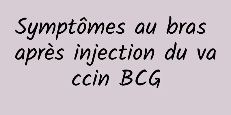 Symptômes au bras après injection du vaccin BCG