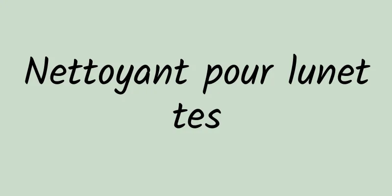 Nettoyant pour lunettes
