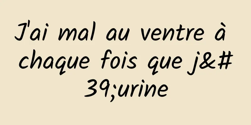 J'ai mal au ventre à chaque fois que j'urine