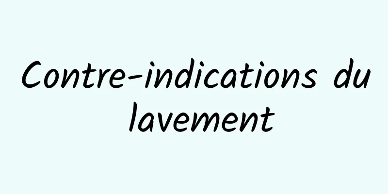Contre-indications du lavement