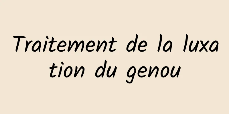 Traitement de la luxation du genou