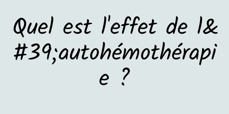Quel est l'effet de l'autohémothérapie ?