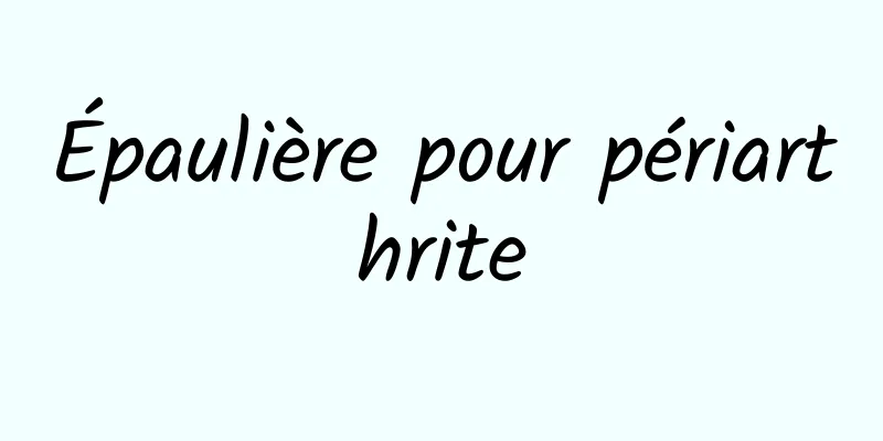 Épaulière pour périarthrite