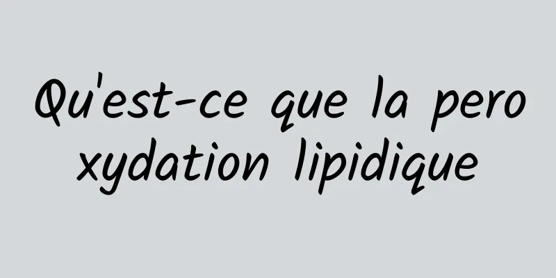 Qu'est-ce que la peroxydation lipidique