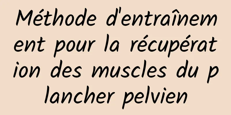 Méthode d'entraînement pour la récupération des muscles du plancher pelvien