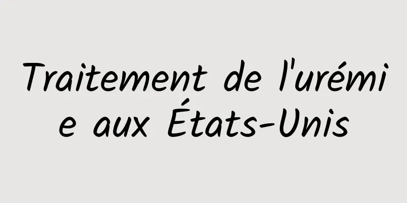 Traitement de l'urémie aux États-Unis