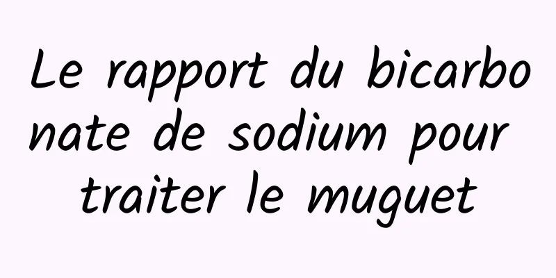 Le rapport du bicarbonate de sodium pour traiter le muguet