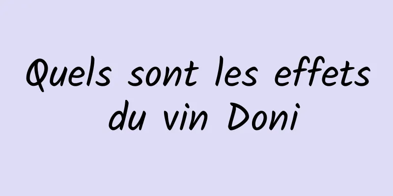 Quels sont les effets du vin Doni