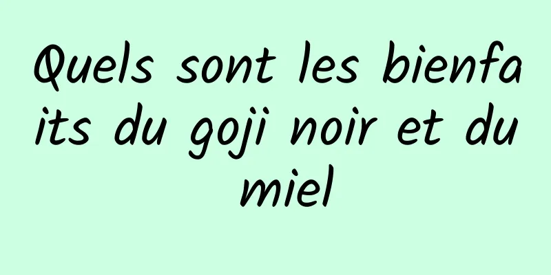 Quels sont les bienfaits du goji noir et du miel