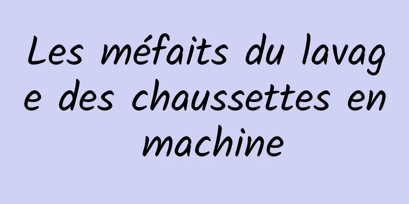 Les méfaits du lavage des chaussettes en machine