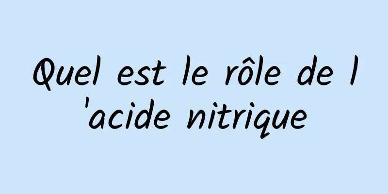Quel est le rôle de l'acide nitrique