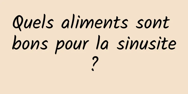 Quels aliments sont bons pour la sinusite ? 