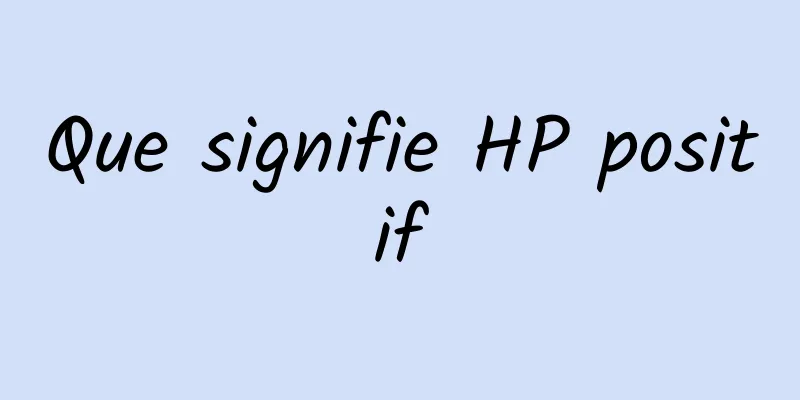Que signifie HP positif