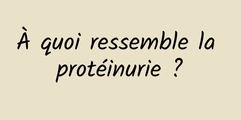À quoi ressemble la protéinurie ?