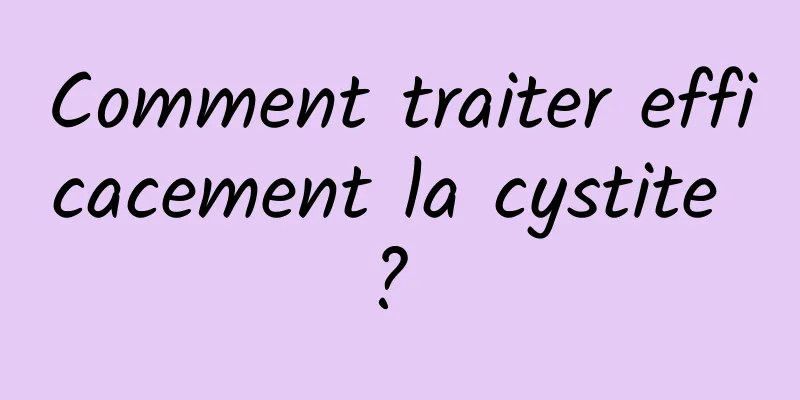 Comment traiter efficacement la cystite ? 