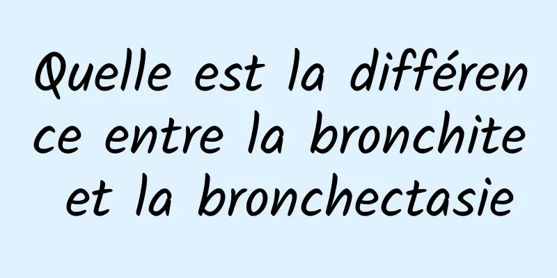 Quelle est la différence entre la bronchite et la bronchectasie