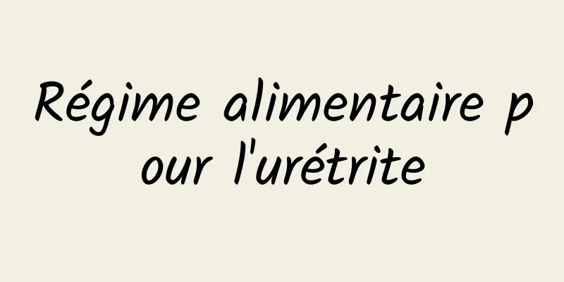 Régime alimentaire pour l'urétrite