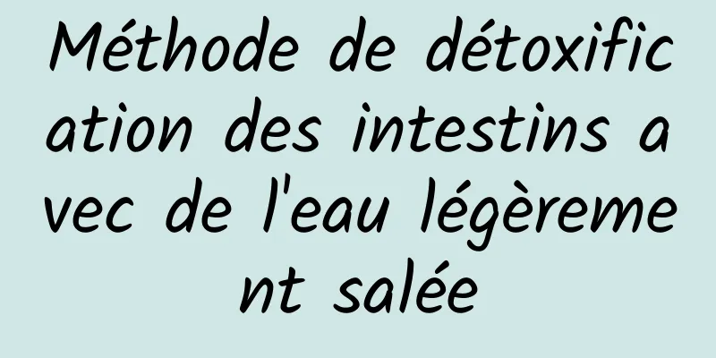 Méthode de détoxification des intestins avec de l'eau légèrement salée