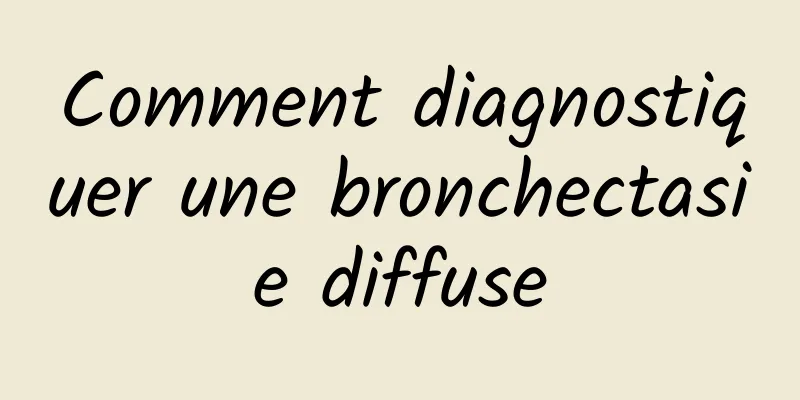 Comment diagnostiquer une bronchectasie diffuse