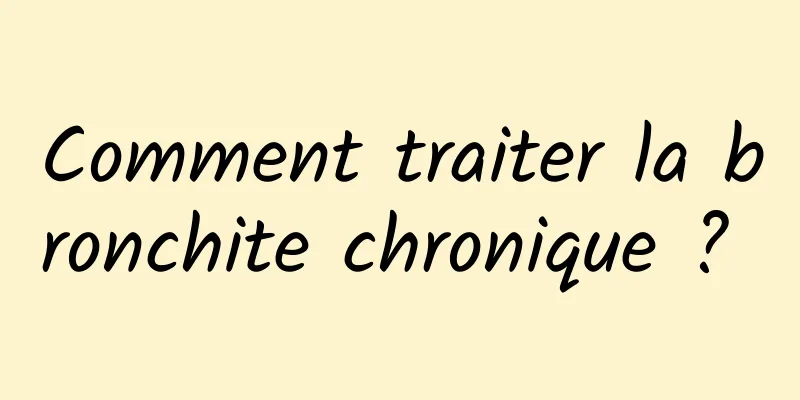 Comment traiter la bronchite chronique ? 