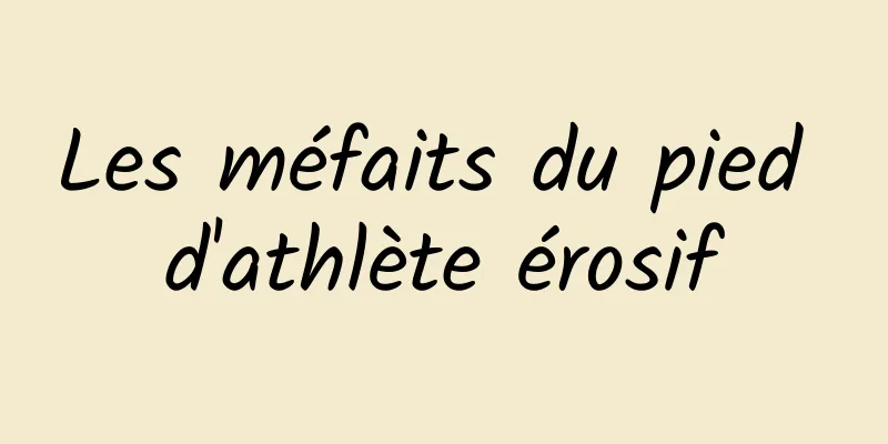 Les méfaits du pied d'athlète érosif