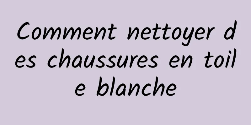 Comment nettoyer des chaussures en toile blanche