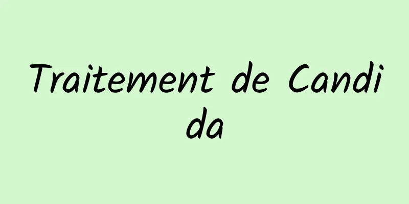 Traitement de Candida