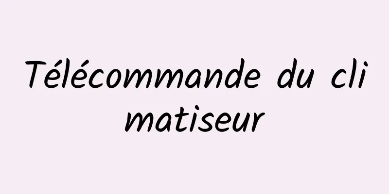 Télécommande du climatiseur