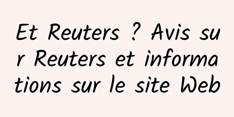 Et Reuters ? Avis sur Reuters et informations sur le site Web