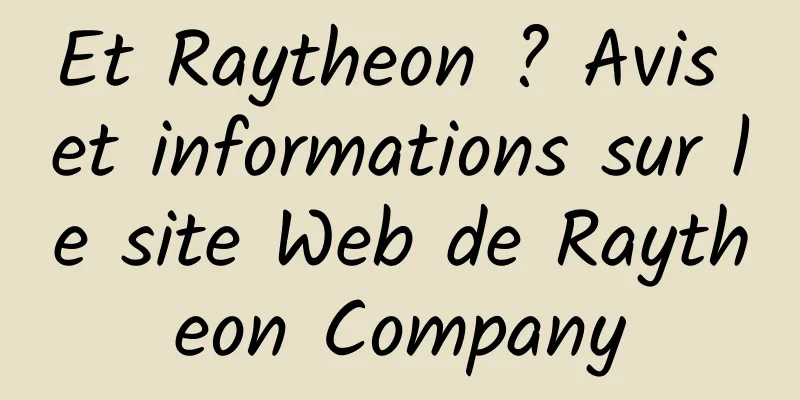 Et Raytheon ? Avis et informations sur le site Web de Raytheon Company