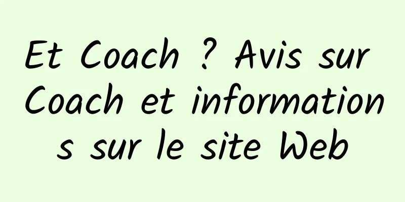 Et Coach ? Avis sur Coach et informations sur le site Web