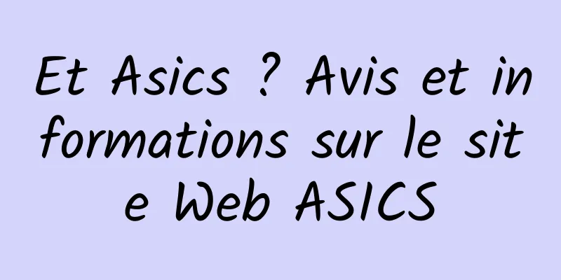 Et Asics ? Avis et informations sur le site Web ASICS