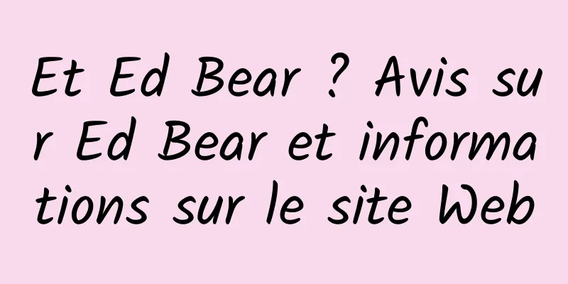 Et Ed Bear ? Avis sur Ed Bear et informations sur le site Web