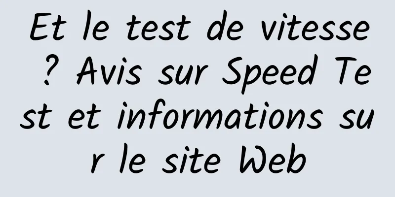 Et le test de vitesse ? Avis sur Speed ​​Test et informations sur le site Web