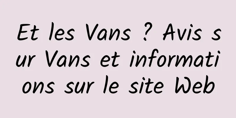 Et les Vans ? Avis sur Vans et informations sur le site Web
