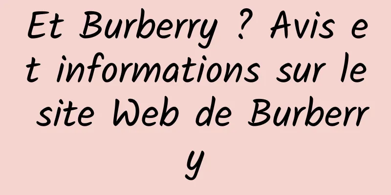 Et Burberry ? Avis et informations sur le site Web de Burberry