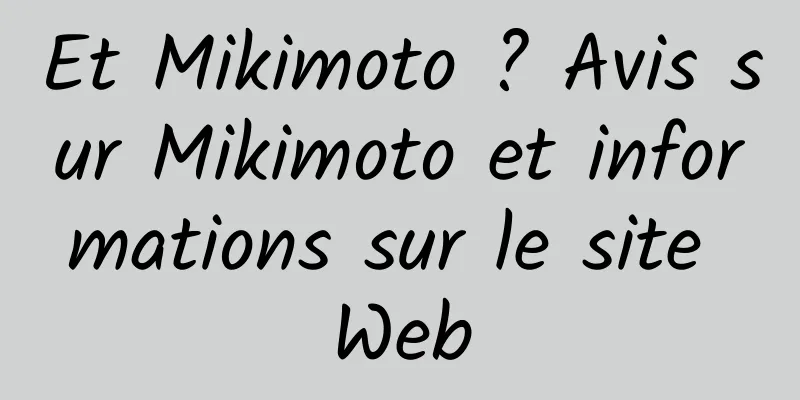 Et Mikimoto ? Avis sur Mikimoto et informations sur le site Web