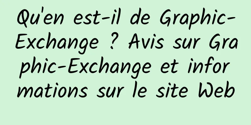 Qu'en est-il de Graphic-Exchange ? Avis sur Graphic-Exchange et informations sur le site Web