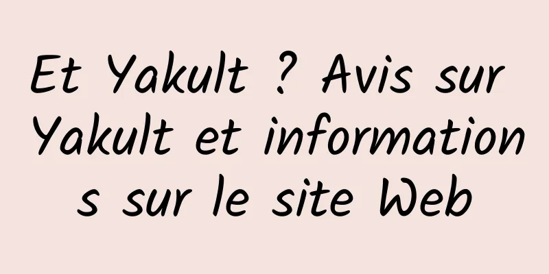 Et Yakult ? Avis sur Yakult et informations sur le site Web
