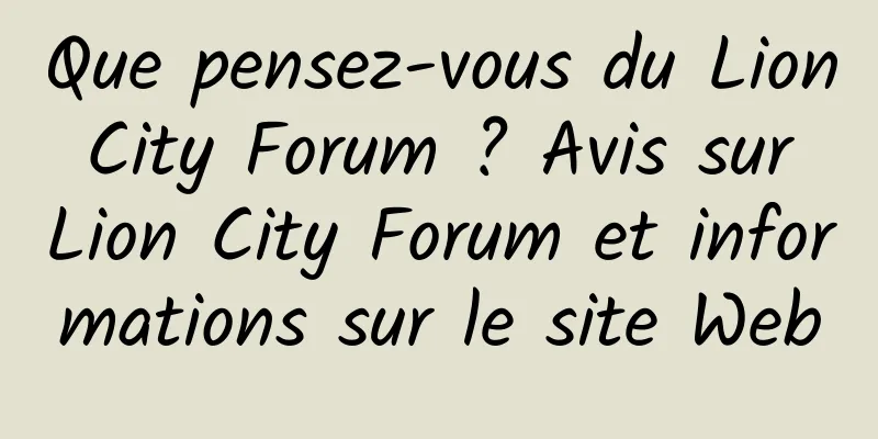 Que pensez-vous du Lion City Forum ? Avis sur Lion City Forum et informations sur le site Web
