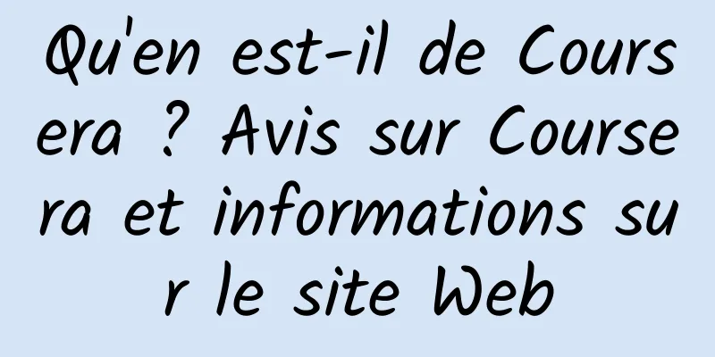 Qu'en est-il de Coursera ? Avis sur Coursera et informations sur le site Web