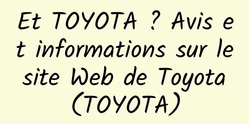 Et TOYOTA ? Avis et informations sur le site Web de Toyota (TOYOTA)