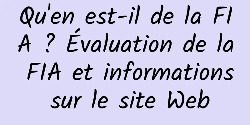 Qu'en est-il de la FIA ? Évaluation de la FIA et informations sur le site Web