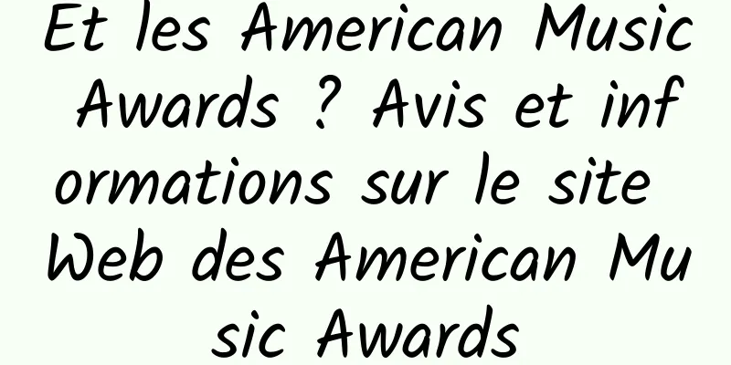 Et les American Music Awards ? Avis et informations sur le site Web des American Music Awards