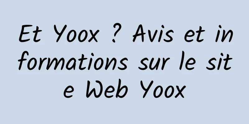 Et Yoox ? Avis et informations sur le site Web Yoox