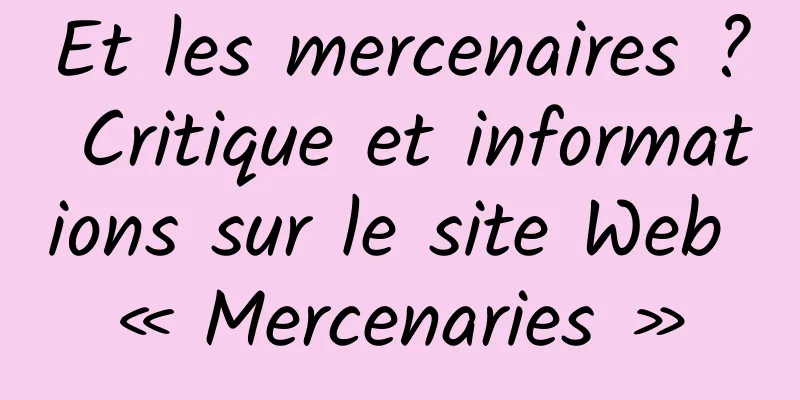 Et les mercenaires ? Critique et informations sur le site Web « Mercenaries »