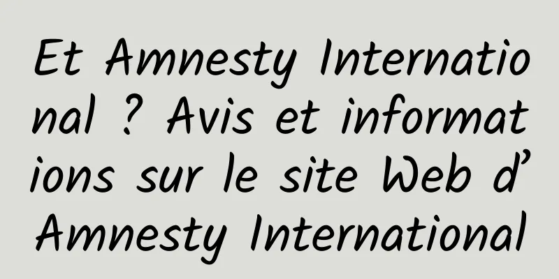 Et Amnesty International ? Avis et informations sur le site Web d’Amnesty International