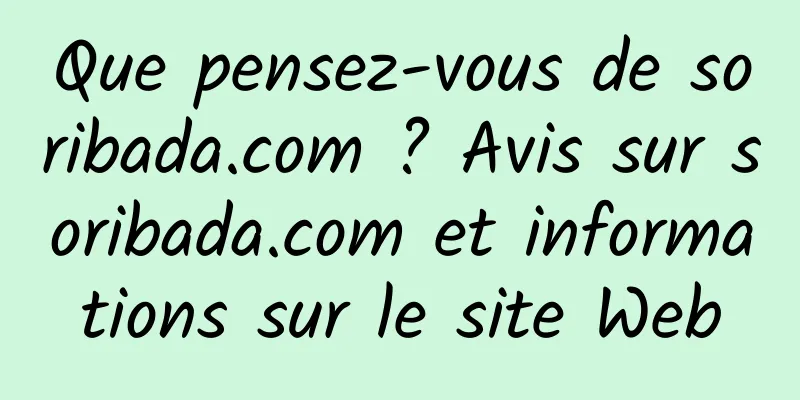 Que pensez-vous de soribada.com ? Avis sur soribada.com et informations sur le site Web