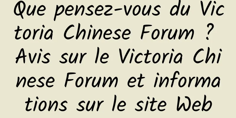 Que pensez-vous du Victoria Chinese Forum ? Avis sur le Victoria Chinese Forum et informations sur le site Web