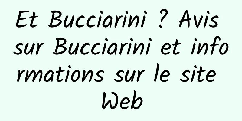 Et Bucciarini ? Avis sur Bucciarini et informations sur le site Web